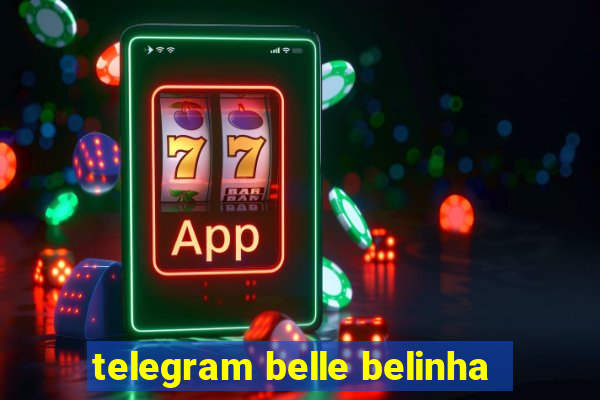 telegram belle belinha